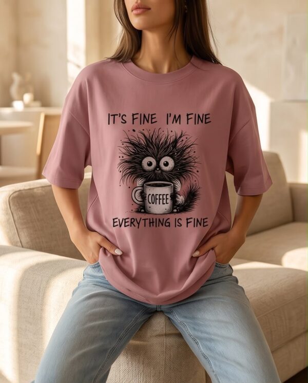 “It’s Fine, I’m Fine” Coffee Graphic Oversized T-Shirt — Dusty Pink Cotton